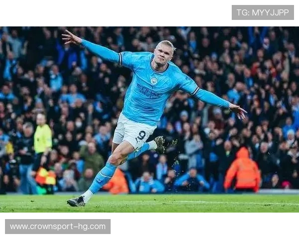 哈兰德持续高效进攻成为球队胜利的关键因素助力夺冠 哈兰德持续高效进攻成为球队胜利的关键因素助力夺冠